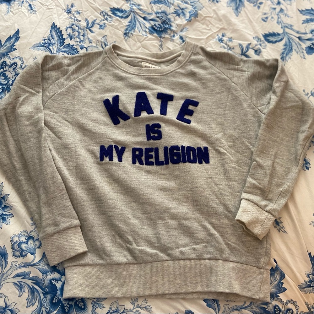 Kate Is My Religion Sweatshirt from Eleven Paris